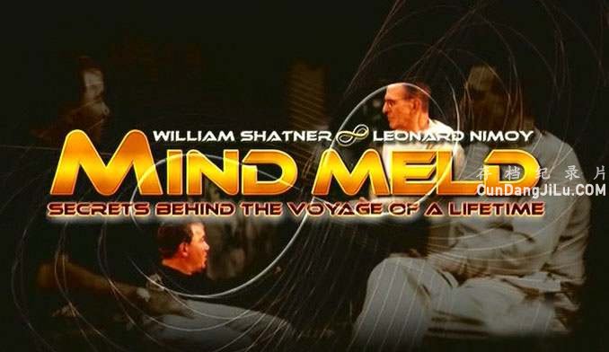 ںMind Meld:Secrets Behind the Voyage of a Lifetime2001ȫ1   ʵ¼