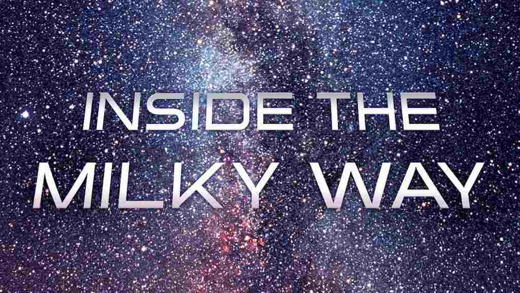 ҵƵ߽ Inside the Milky WayӢ 1080P¼Ƭ ȫѹ ѧ̽