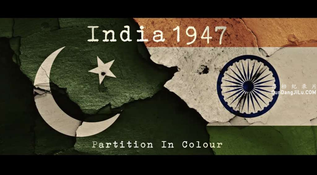 Ch4¼Ƭ1947ӡͷΣɫ India 1947 Partition in Colour 2022ȫ2 Ļ 1080P ʷ